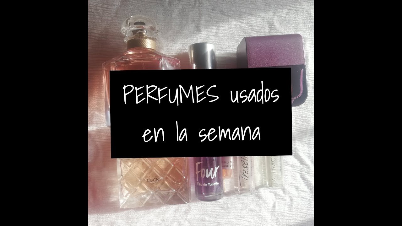 PERFUMES usados DE LA SEMANA #perfumesdelasemana #fragancias #perfumesfemeninos