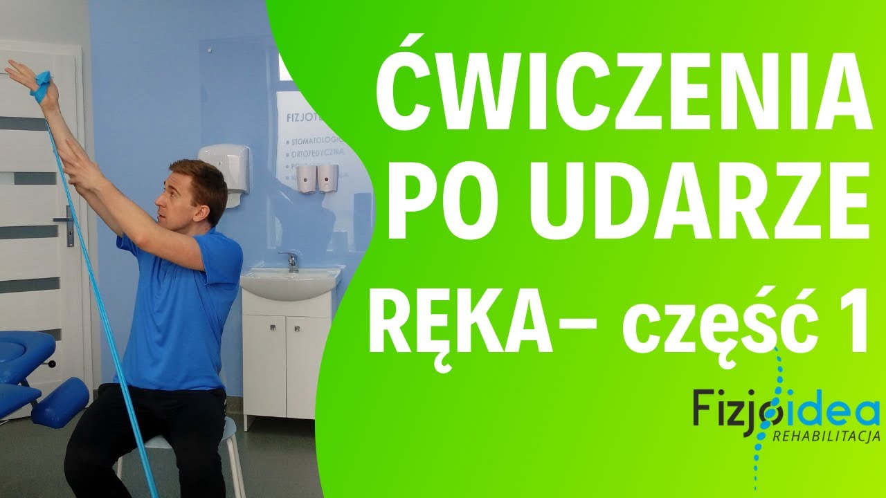 ĆWICZENIA RĘKI PO UDARZE- POPRAWA FUNKCJI KOŃCZNY GÓRNEJ [Fizjoidea, Łukasz Kot]