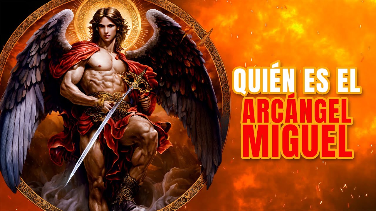 🫀 Quién es el Arcángel Miguel. 🗡️