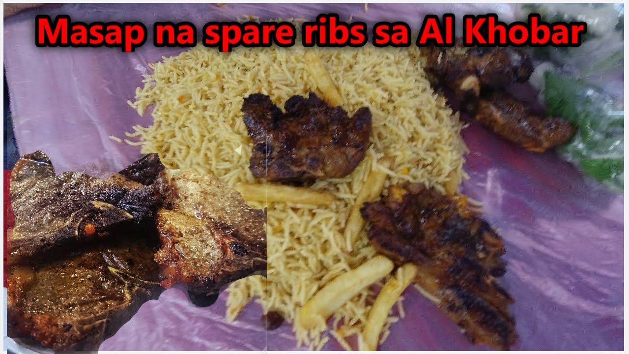 Masarap na kainan ng spare ribs sa Al khobar at Al Hijaz Grill Bukhari Restaurant