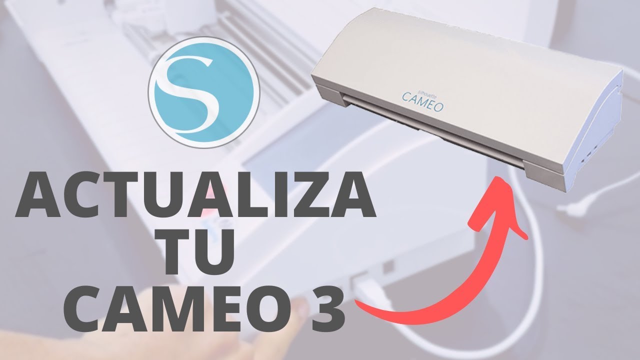 🤯 MI CAMEO NO CORTA BIEN | ACTUALIZA TU SILHOUETTE CAMEO 3 HOY | FIRMWARE ACTUALIZADO