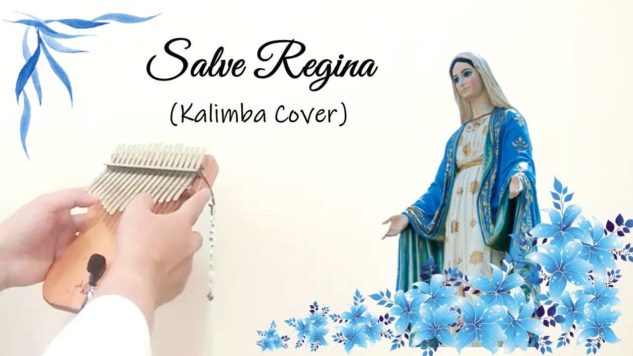 Salve Regina (Kalimba)