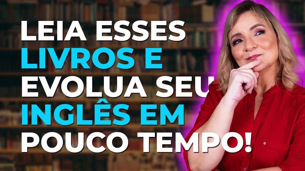 Leia esses livros e evolua seu inglês em pouco tempo!