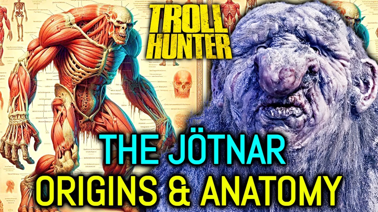 The J&ouml;tnar Anatomy (Trollhunter) Explored - Are They Immortal? Their Origins? What's Their Purpose?