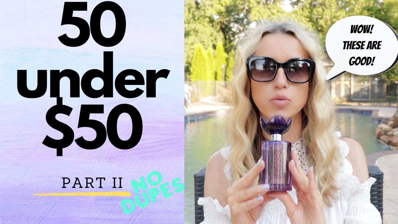 Part TWO 50 under 50 | Great Fragrances for Under 50$ | Really Nice Affordable Perfumes (Part II)