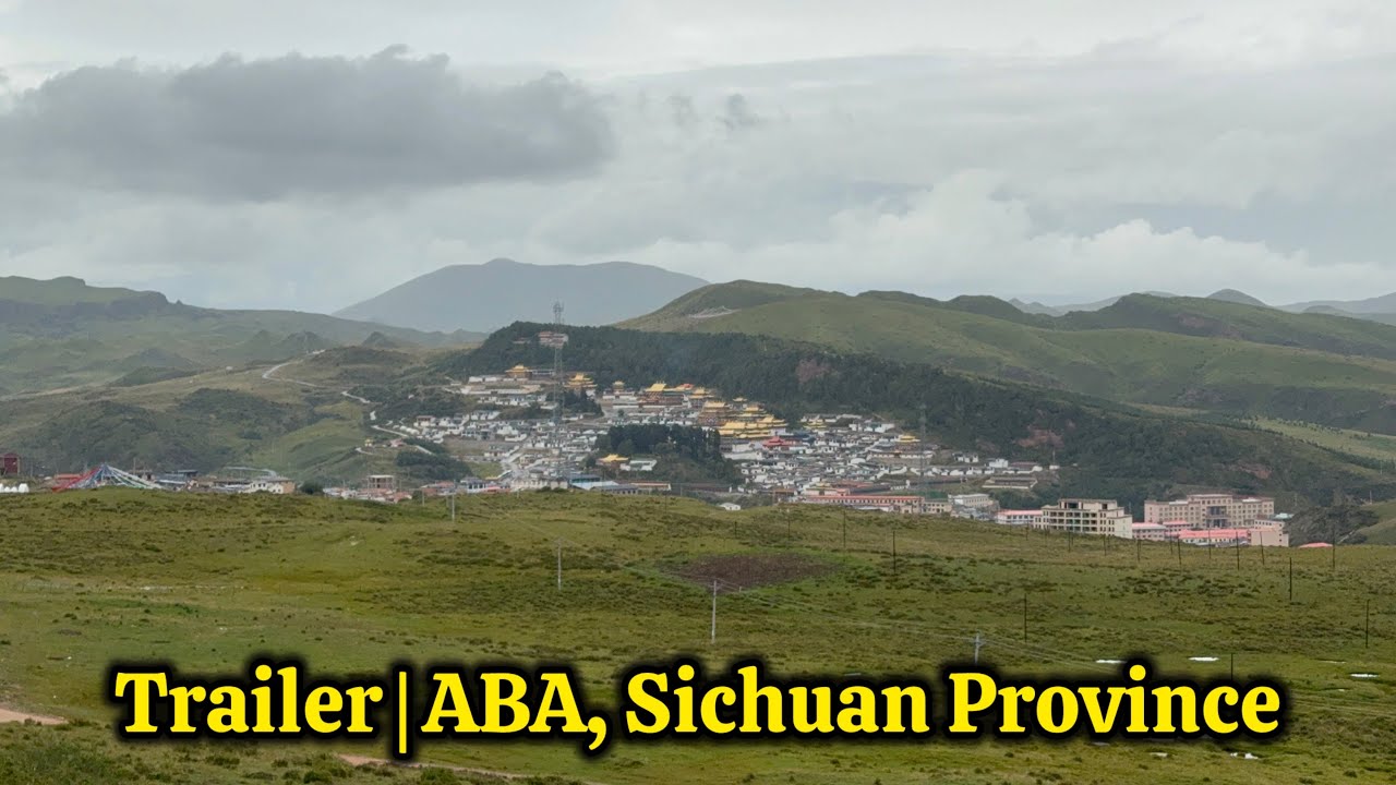 Trailer - Sichuan ABA (Ngawa Tibetan and Qiang Autonomous Prefecture)