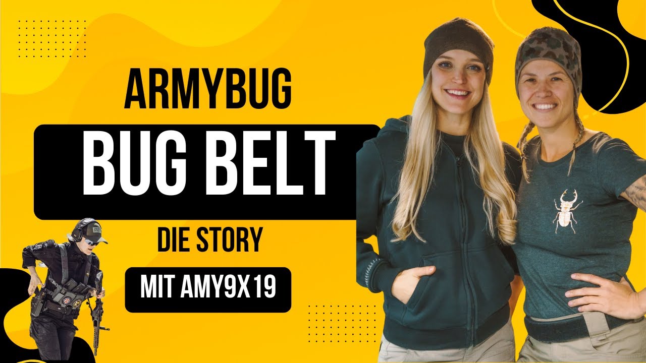 Die Story zum ArmyBug BUG BELT mit Amy9x19