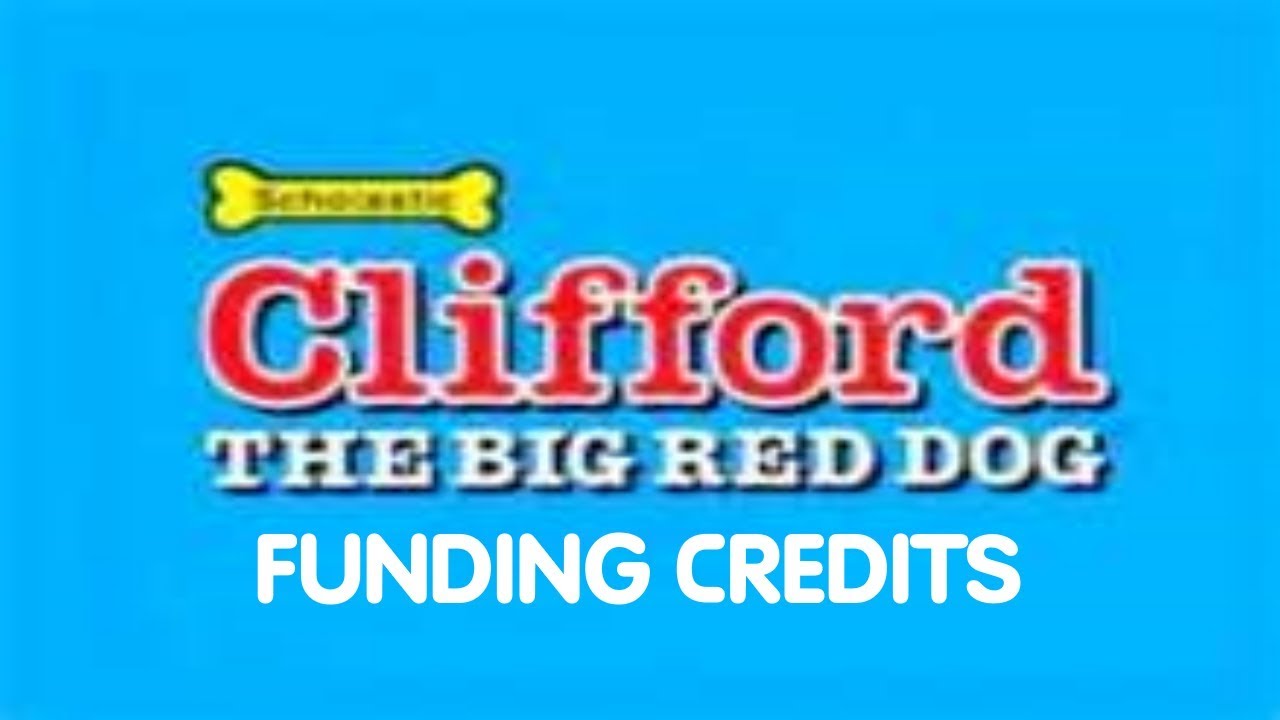 Clifford the Big Red Dog Funding Credits Compilation (2000-2006)