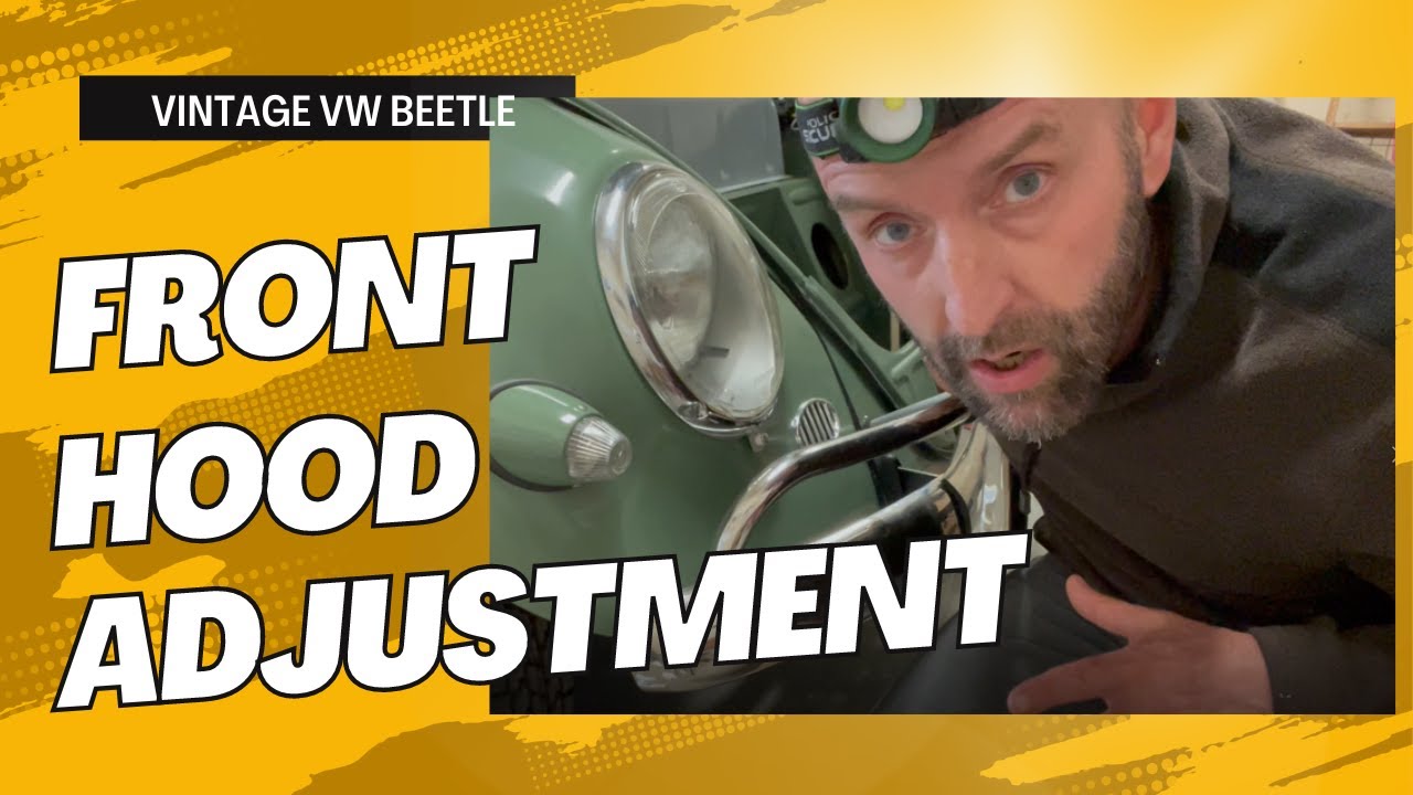 Front Hood Latch Adjustment on a Classic Beetle