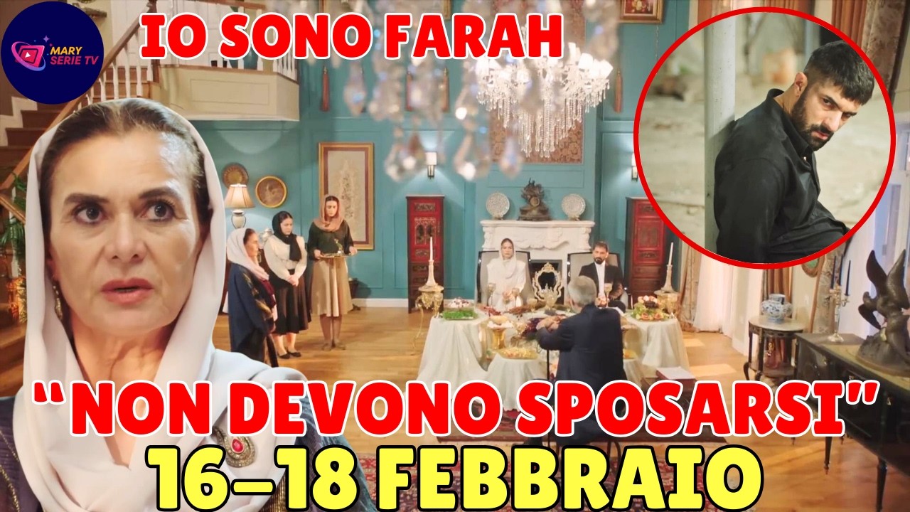 IO SONO FARAH 16-18 FEBBRAIO: FARAH MINACCIA RAHSAN E FA SALTARE IL MATRIMONIO, TAHìR PRIGIONIERO