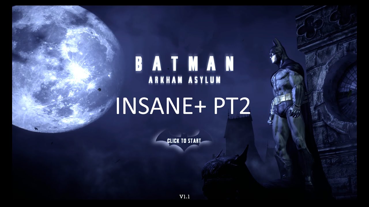 BATMAN ARKHAM ASYLUM INSANE+ PT2