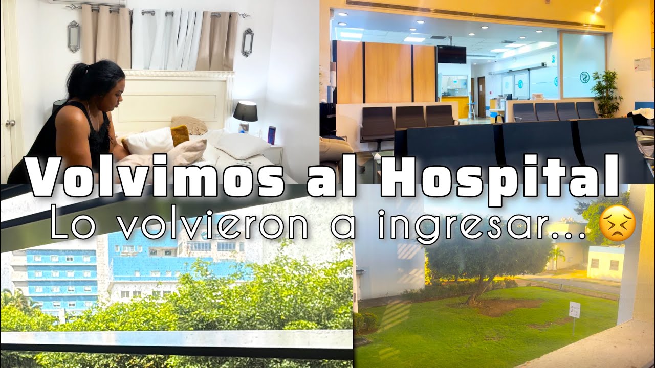 👉Volvimos al HOSPITAL 🏥 Lo volvieron a INGRESAR…😣#vlog 