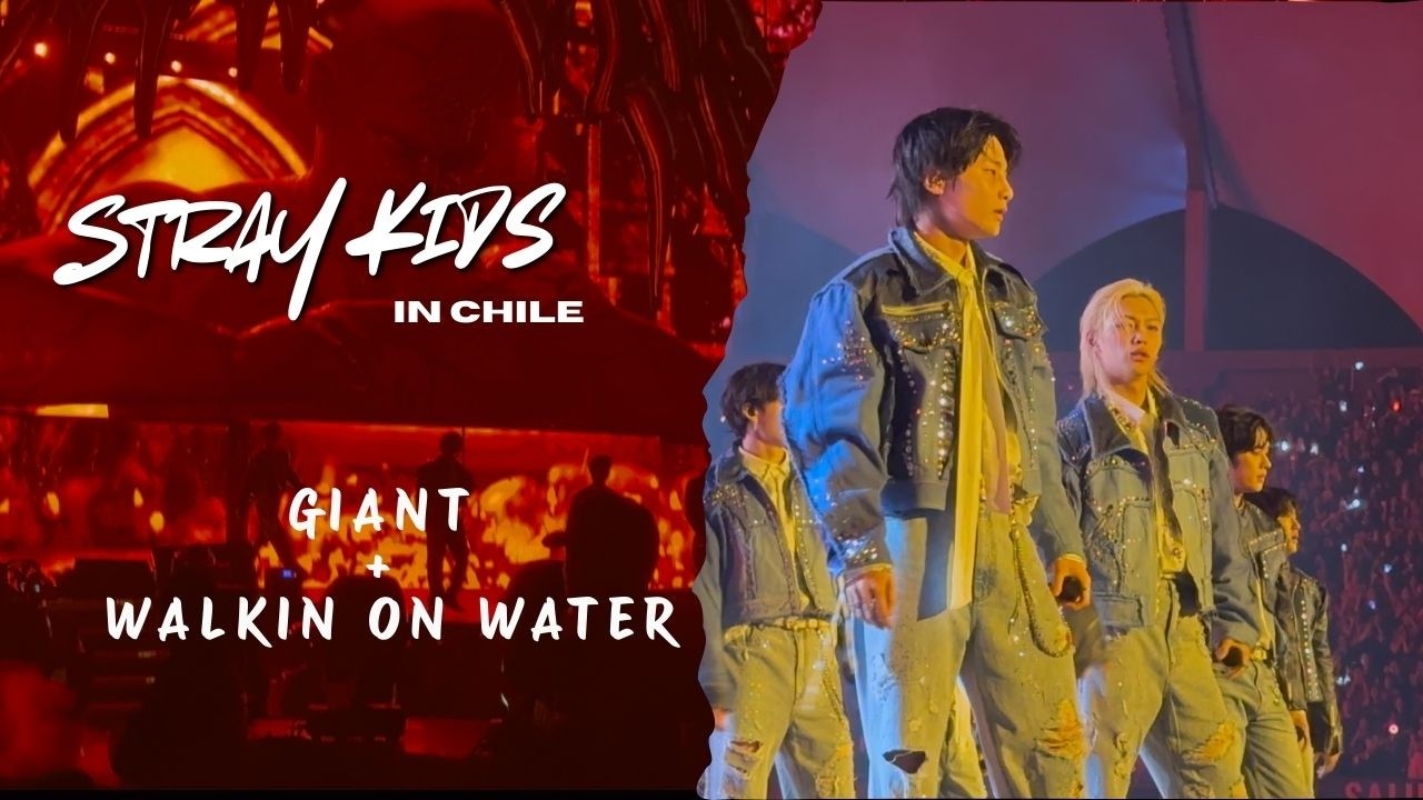 Stray Kids in Chile 2025 - Giant + Walkin on Water