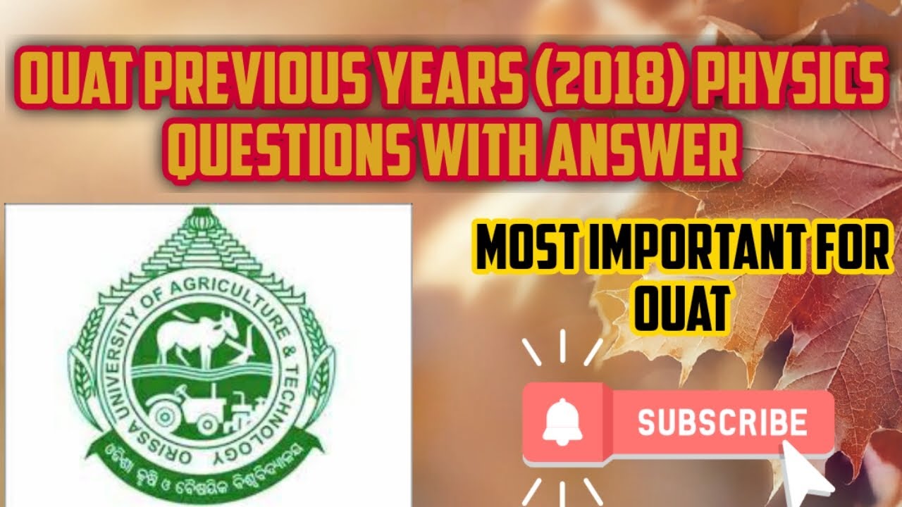 Ouat previous years (2018) physics questions with answer
