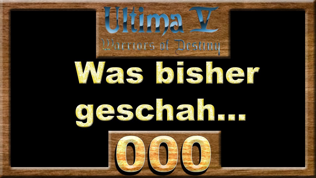 Ultima 5: Lazarus #00 - Was bisher geschah... [Full HD] ♦ Let's Play