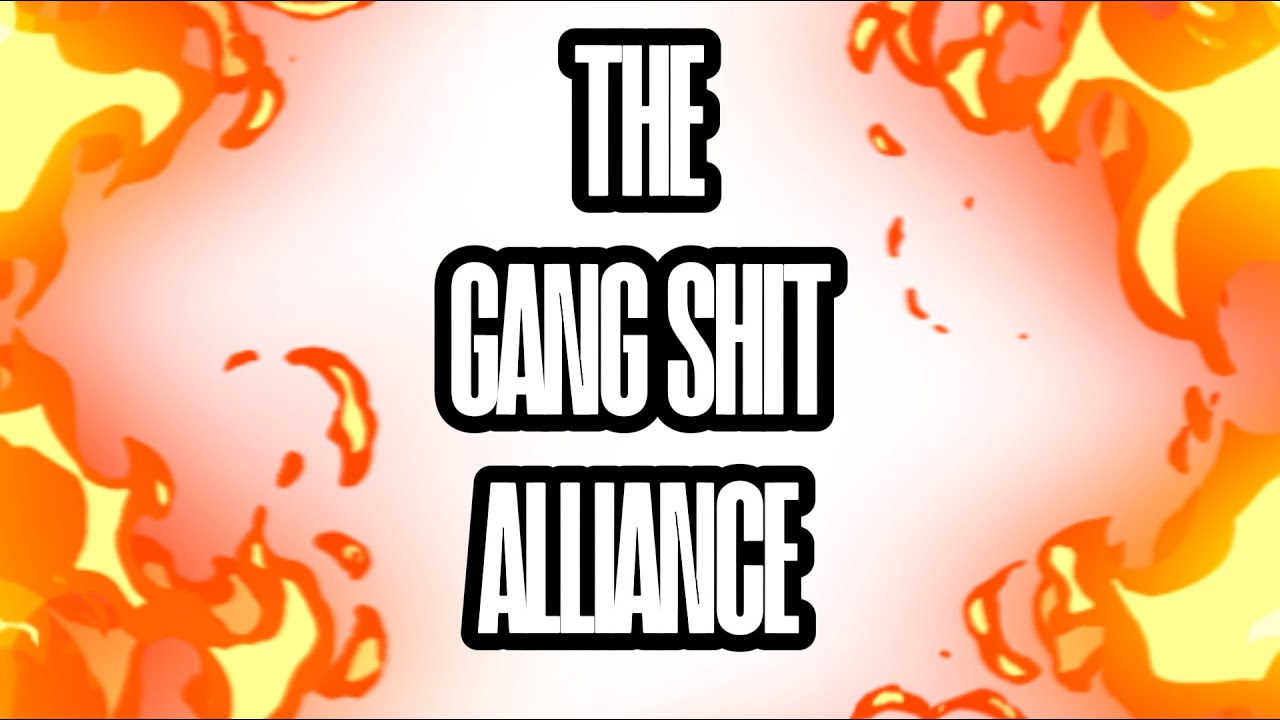 THE GANG SHIT ALLIANCE!!! [1000+ player Alliance]
