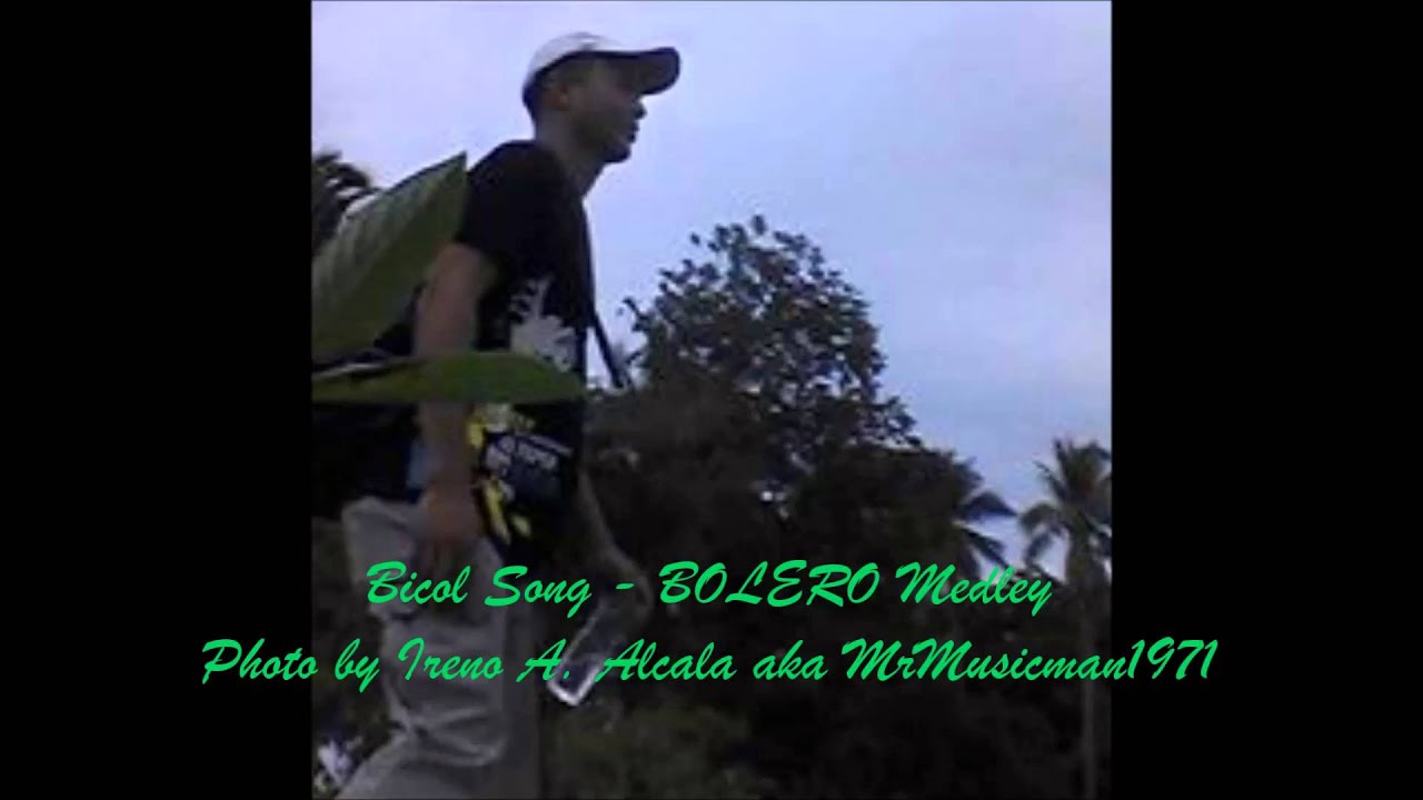 Bicol Song -  BOLERO Medley