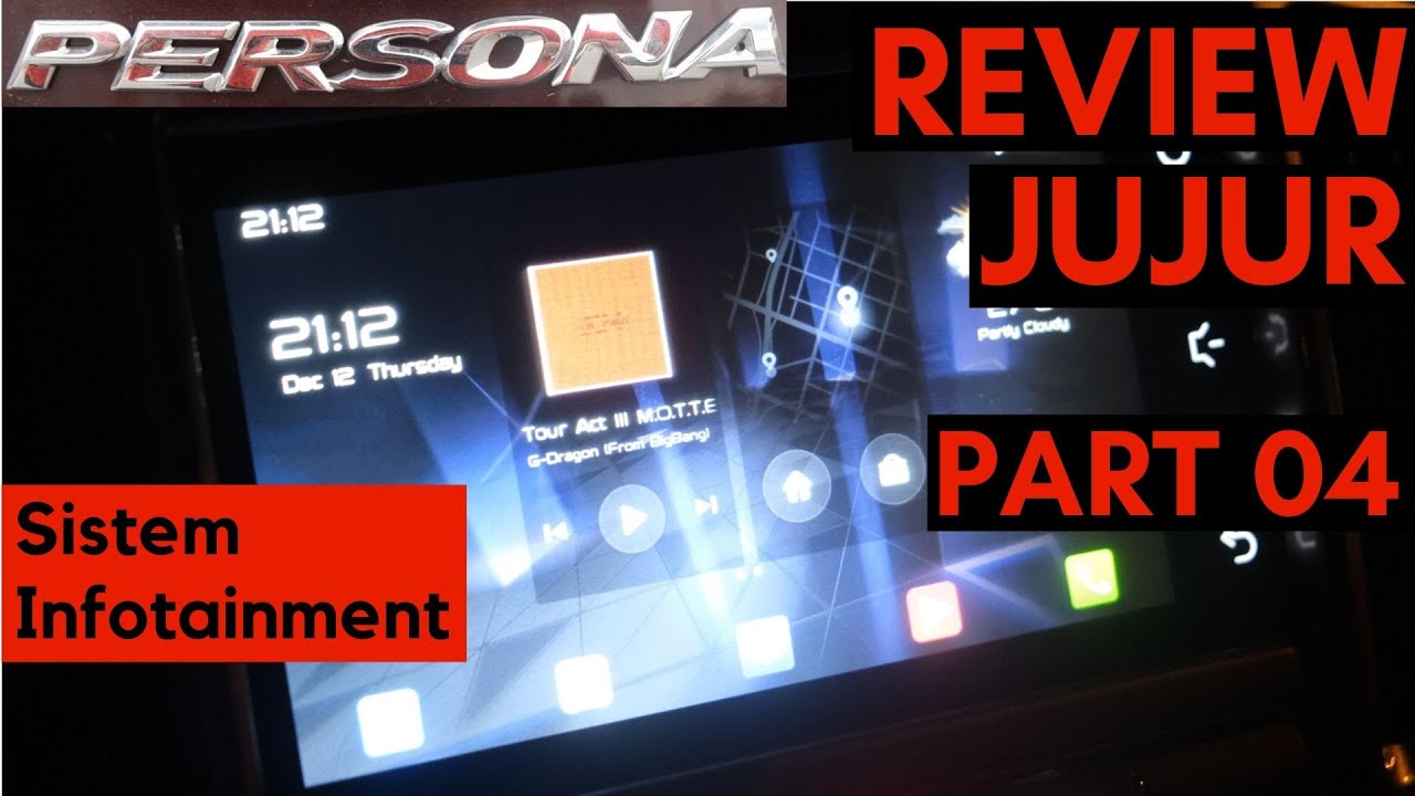 Proton PERSONA 2019 Part 4/4 ✔Infotainment System ✔ Review Jujur  ✔ Honest Review ✔