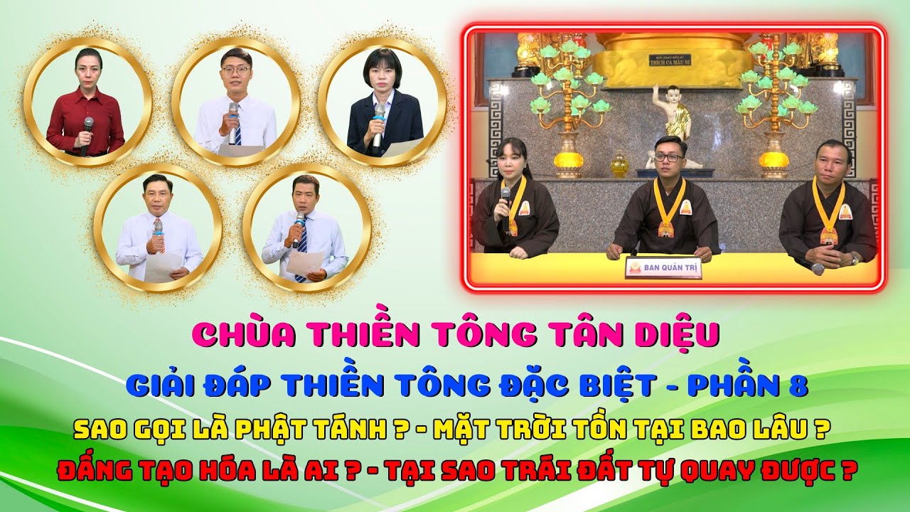 Giải đáp Đặc biệt - P8 - Đấng tạo hóa là ai? Tại sao trái đất tự quay được? | Giải đáp Thiền tông