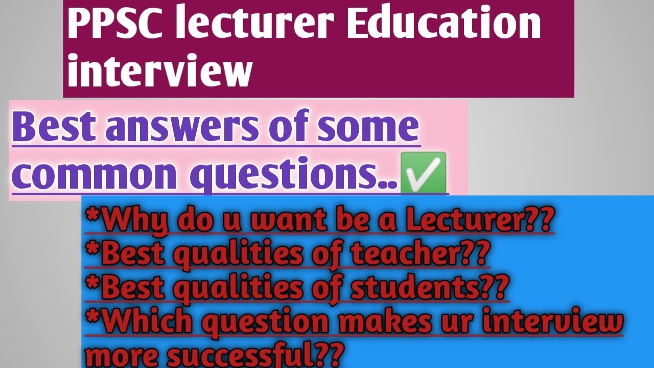 Lecturer education interview Preparation|| Answer of some important questions||