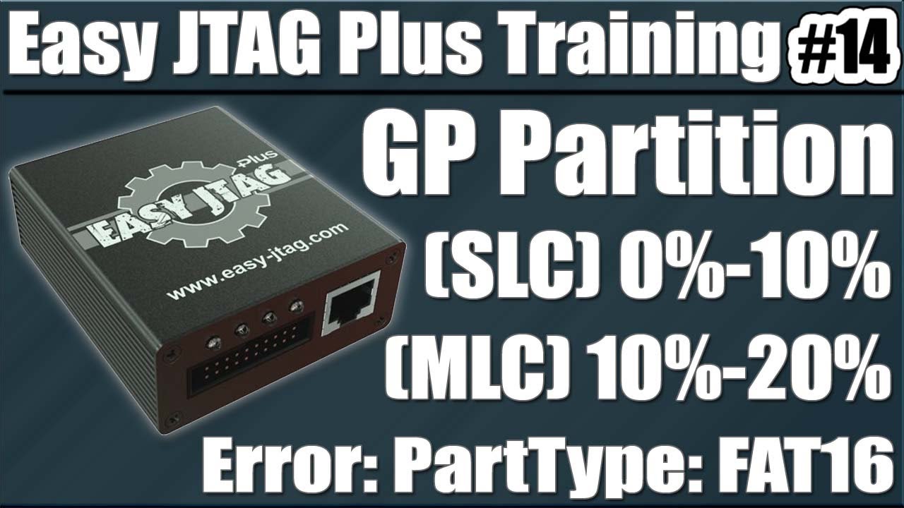GP Partition | SLC MLC Device Life Time Used | Error: PartType: FAT16 | Easy Jtag Training Lesson 14