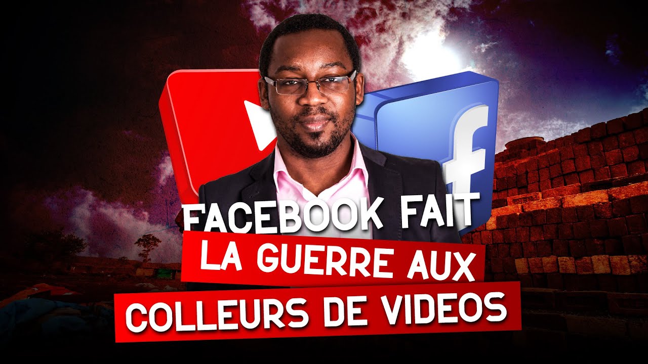Facebook fait la GUERRE aux colleurs de vidéos