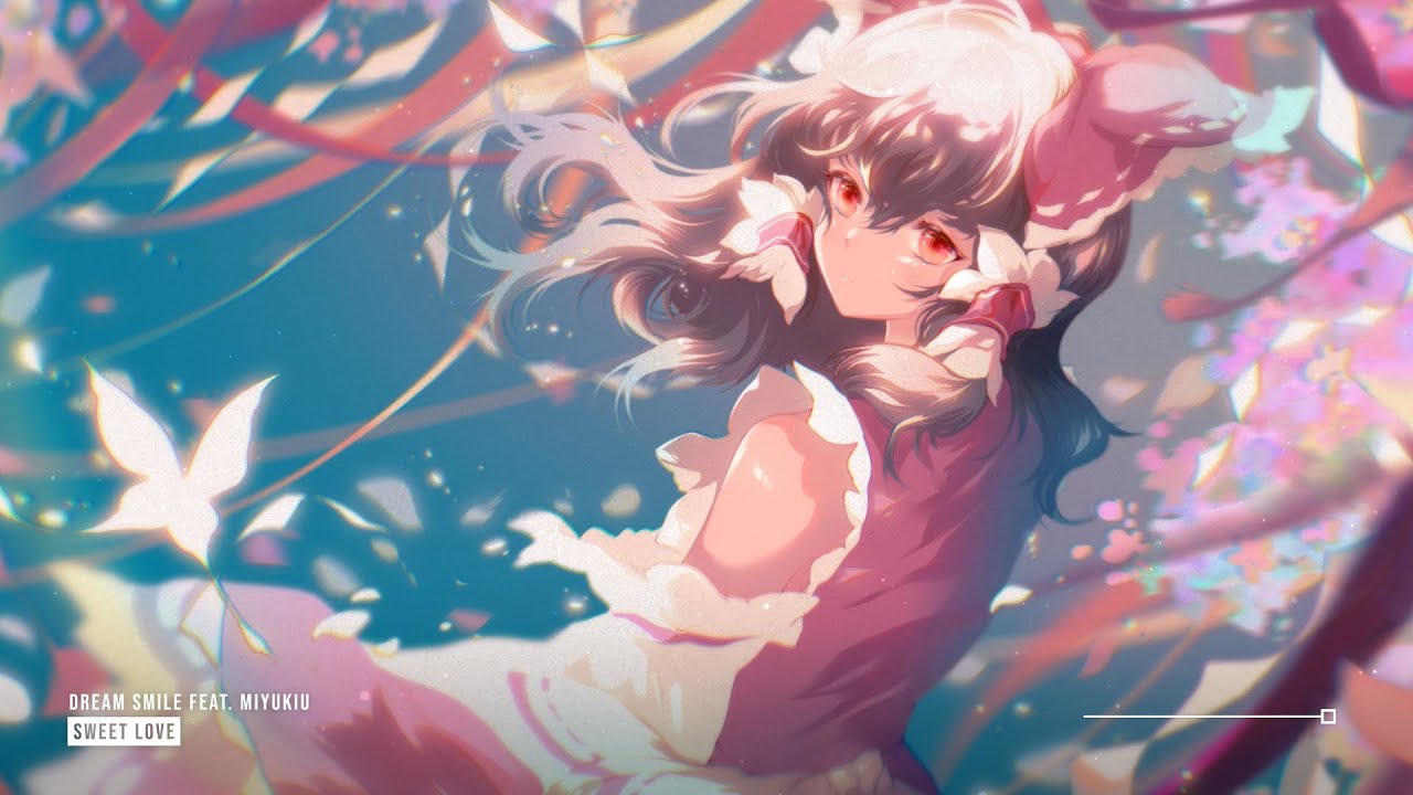 Dream Smile - Sweet Love (feat. MiyuKiu) ♪