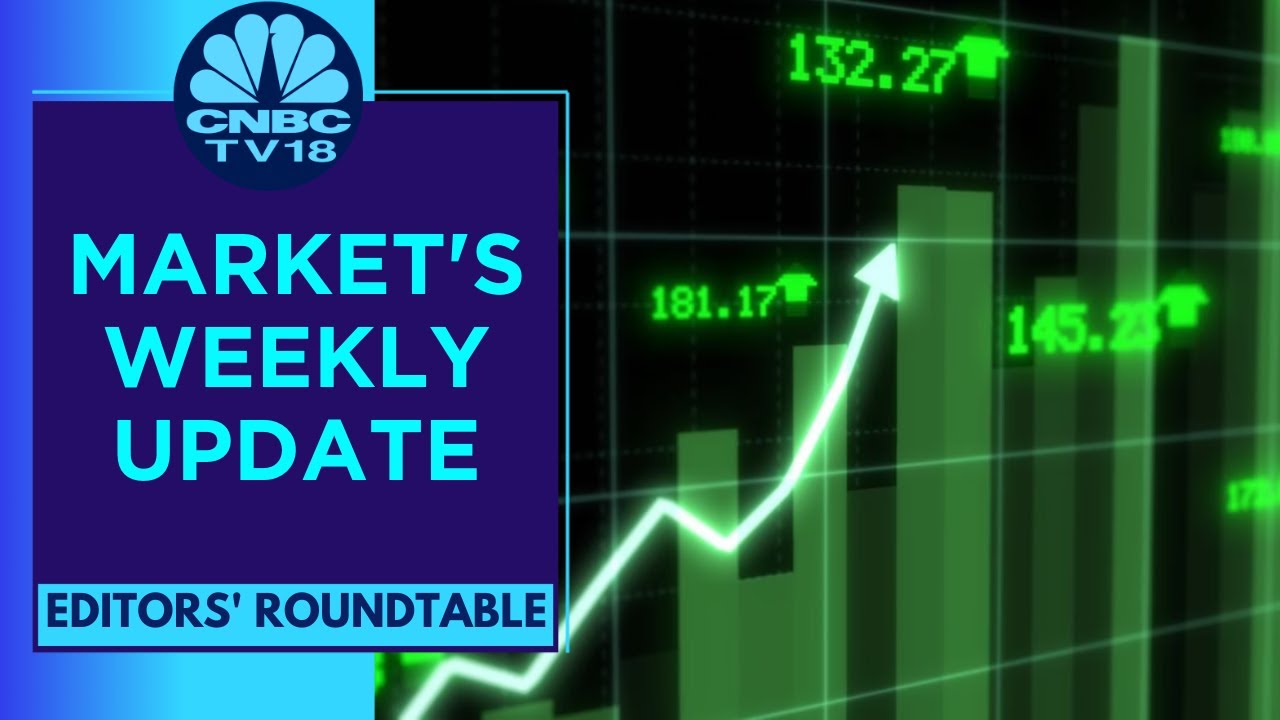 Decoding Market's Performance As D-Street Up For 3rd Week In A Row | Editors' Roundtable | CNBC TV18