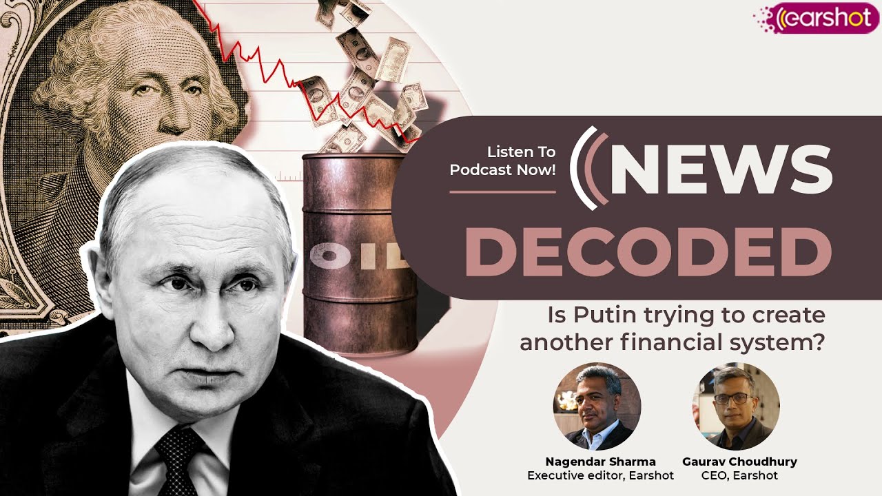 Is Putin trying to create another financial system? Watch experts decode in this episode