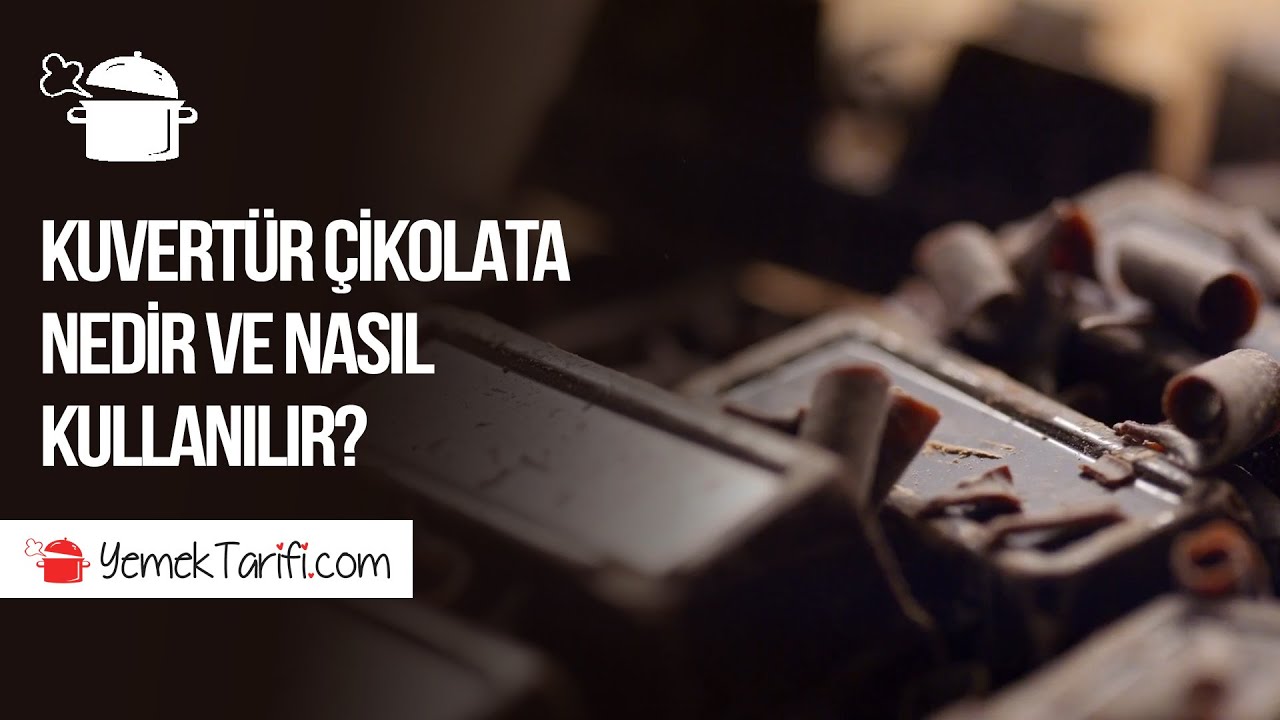 Kuvertür Çikolata Nedir ve Nerelerde Kullanılır? İşte Sağlıkla Tüketebileceğiniz Çikolata!