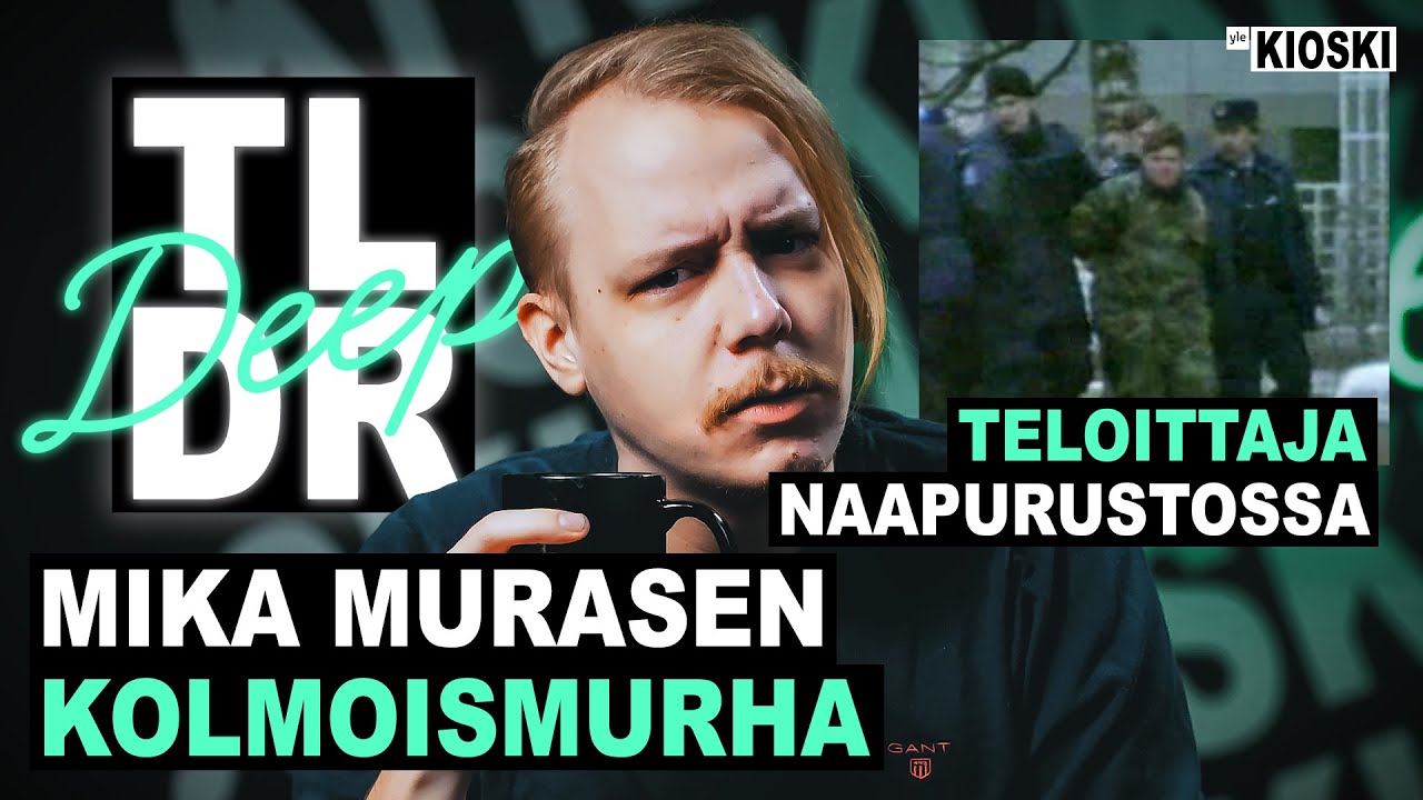 Mika Murasen kylmäävä kolmoismurha - TLDRDEEP