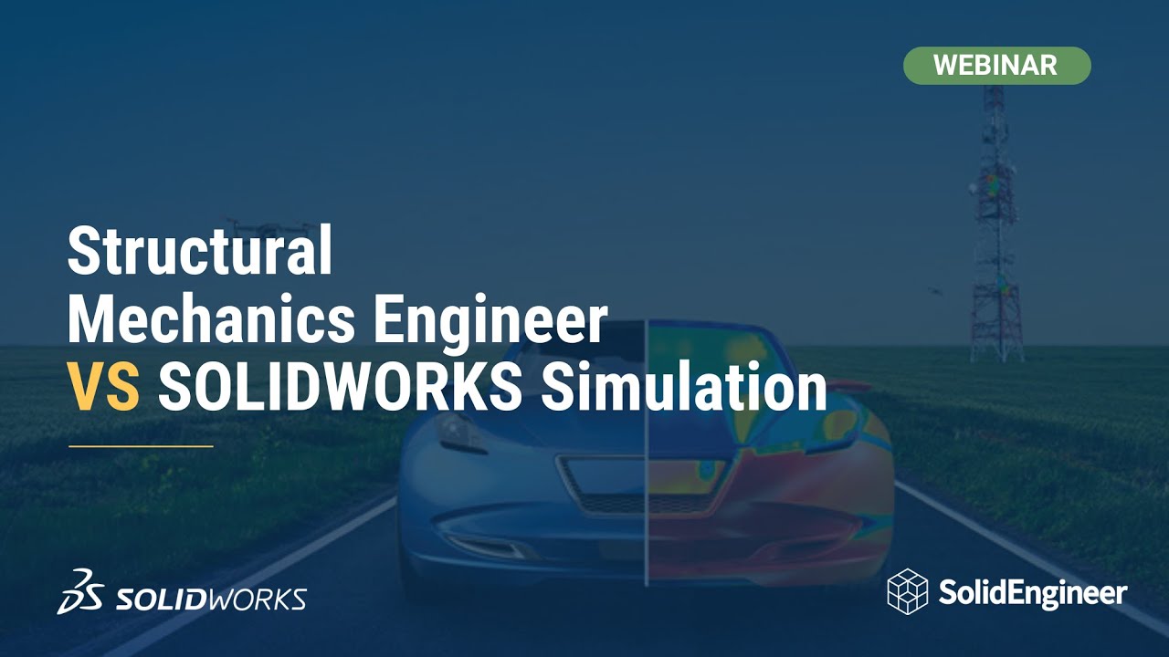 Så tar du simulering till nästa nivå – Structural Mechanics Engineer vs. SOLIDWORKS Simulation