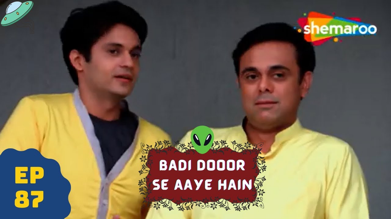 बड़ी दूर से आये है - 5 एलियंस की कहानी | Comedy. Drama Series | Badi Door Se Aaye Hain - Episode 87