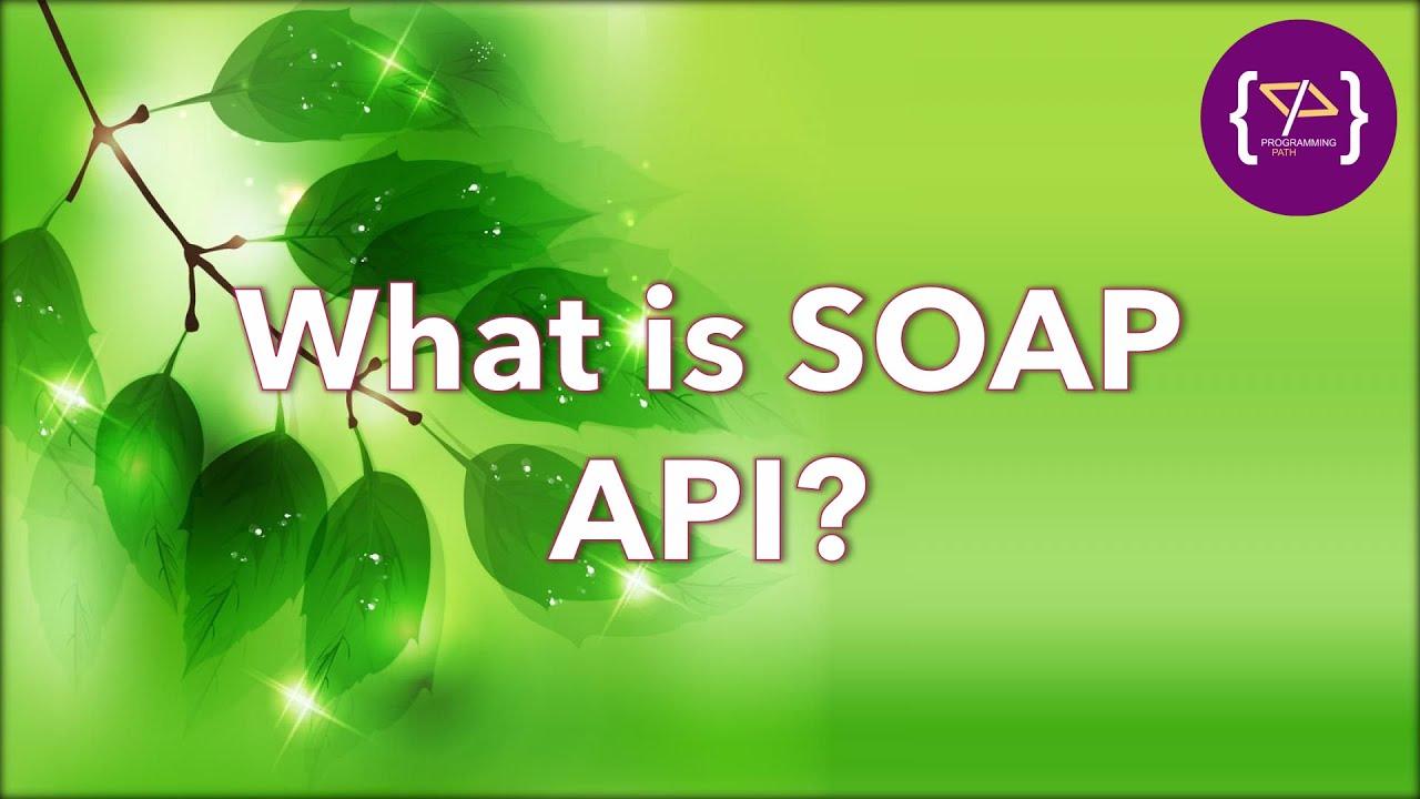 What is SOAP API | SOAP API | SOAP API in Hindi | SOAP API क्या होता है?