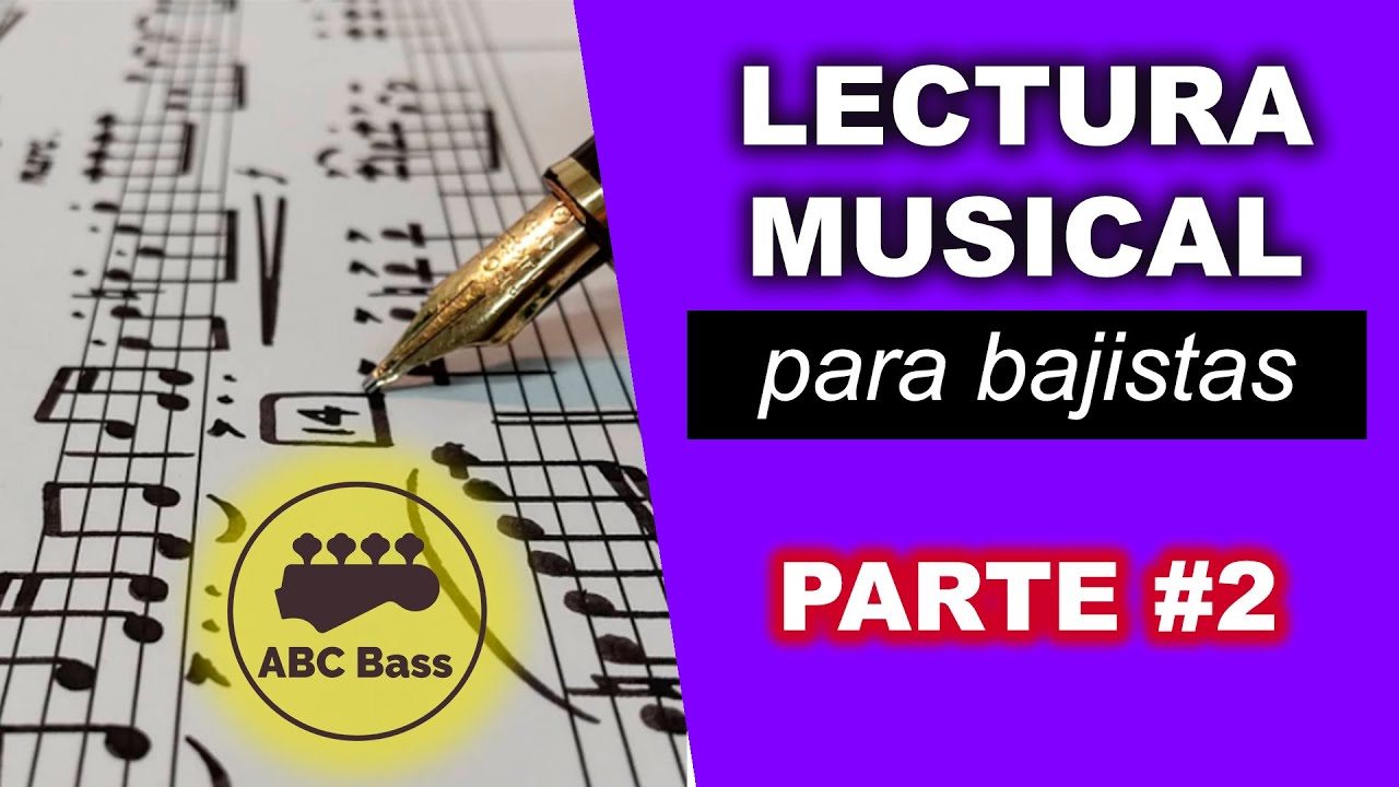 Curso de Lectura Musical para bajistas - PARTE 2 - ABC Bass.