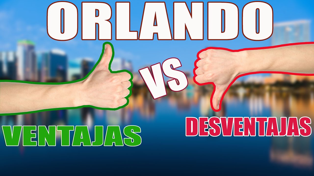 Ventajas y Desventajas de Vivir en Orlando 2021 | Pros vs Contras Vivir en Orlando | Orlando Florida