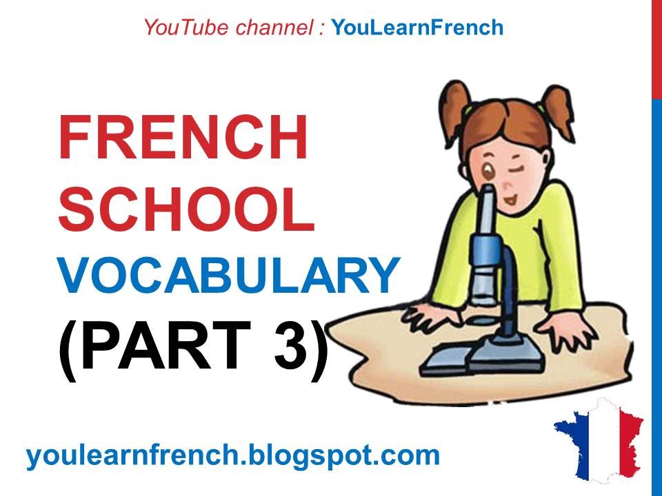 French Lesson 213 - AT SCHOOL (Part 3) French Vocabulary Expressions School supplies School subjects