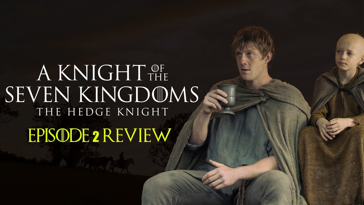 A Knight of the Seven Kingdoms Review | Episode 2 Review