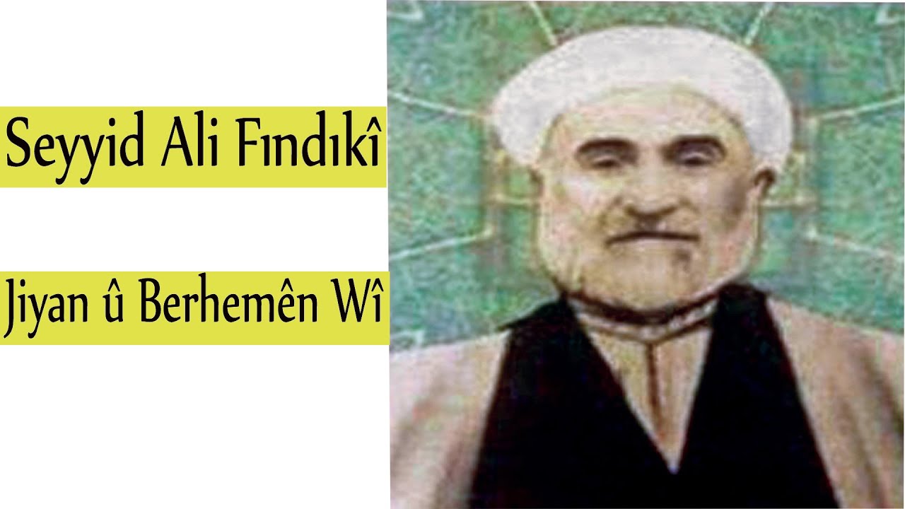 Seyyid Ali Fındıkî- Jiyan û Berhemên Wî