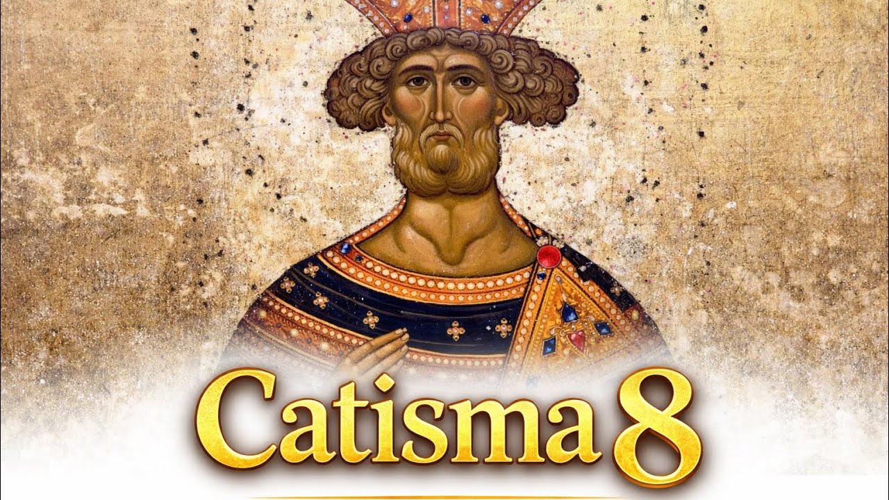 Catisma a 8-a din Psaltire | Psalmii lui David, citire audio 