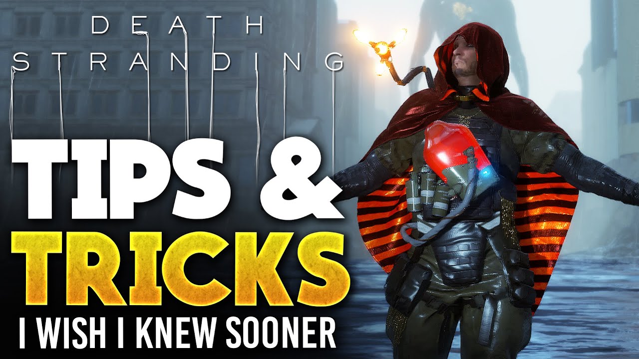Death Stranding - Top Tips & Tricks You Must Know!