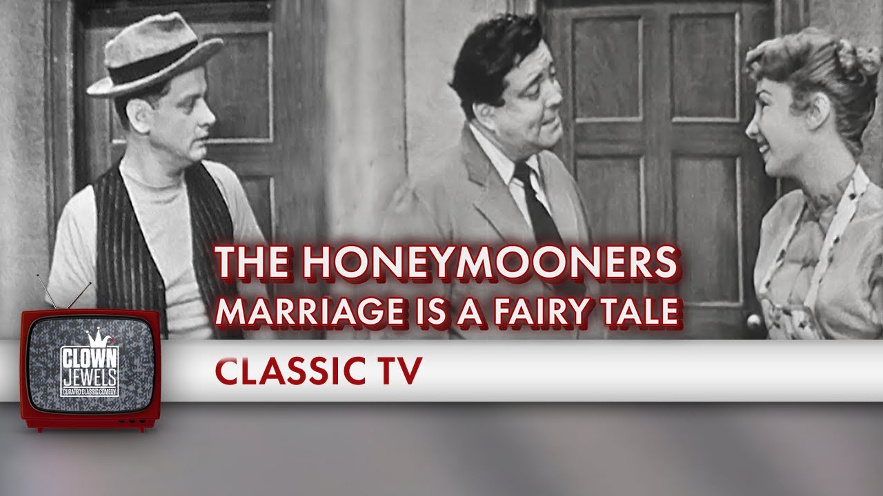 Marriage is A Fairy Tale | The Honeymooners | THE JACKIE GLEASON SHOW (1953)
