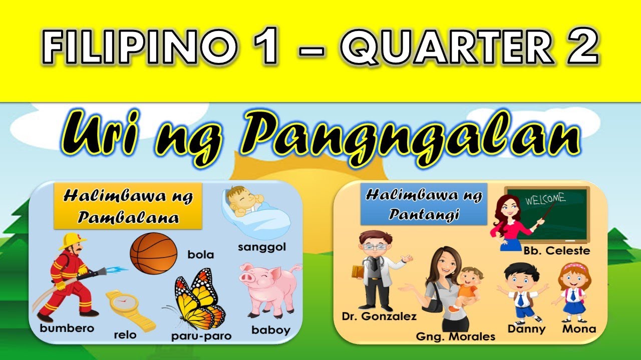 FILIPINO - QUARTER 2 | URI NG PANGNGALAN || PANTANGI AT PAMBALANA ||| TEACHER MHARIE