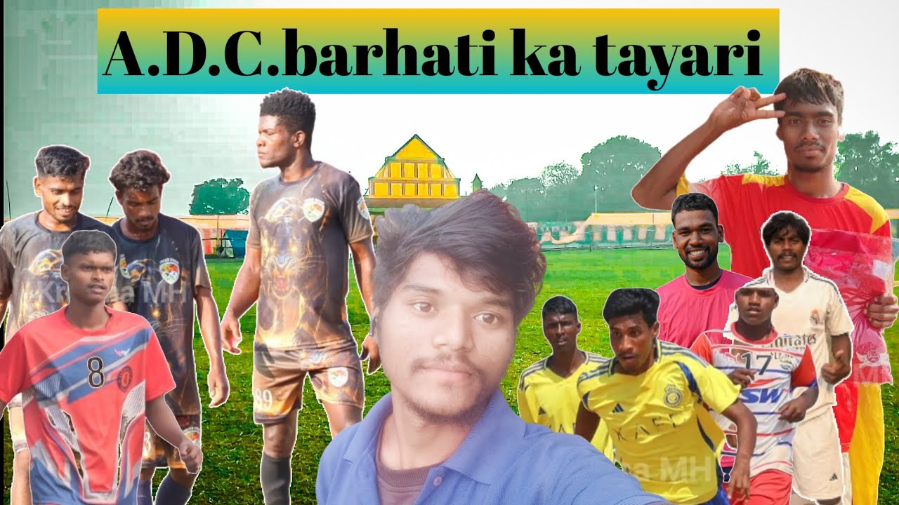 ADC BARHATI KA TAYARI ⚽ ⚽ TOURNAMENT 2026 #SOREN____VLOGS