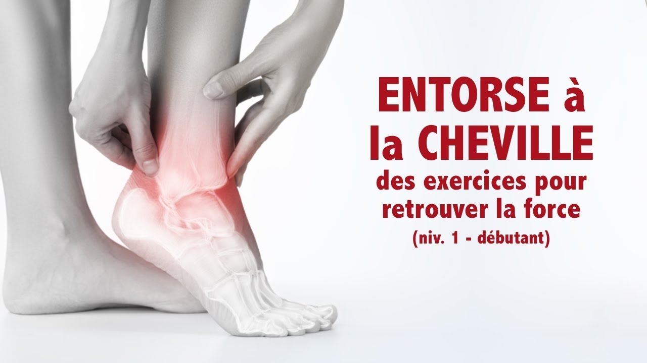 Entorse à la cheville : des exercices pour retrouver la force (niv. 1- débutant)