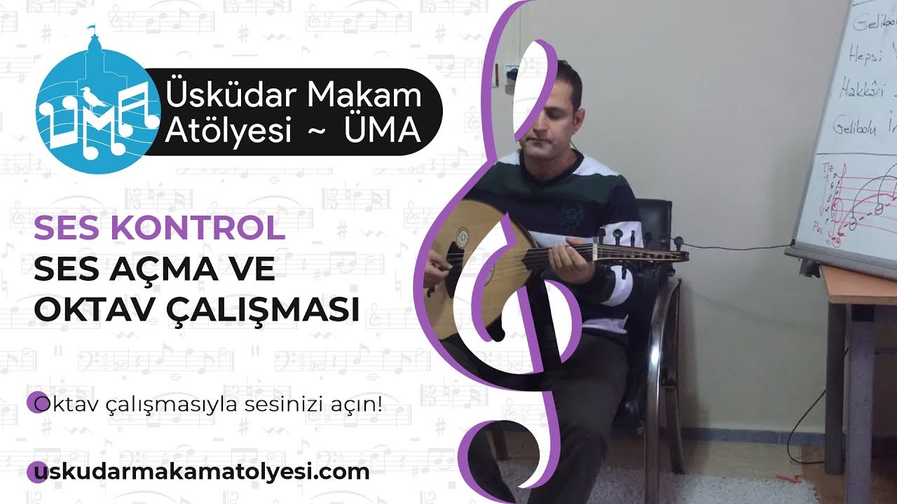 Ses Kontrol, Açma ve Oktav Çalışması Üsküdar Makam Atölyesi ÜMA