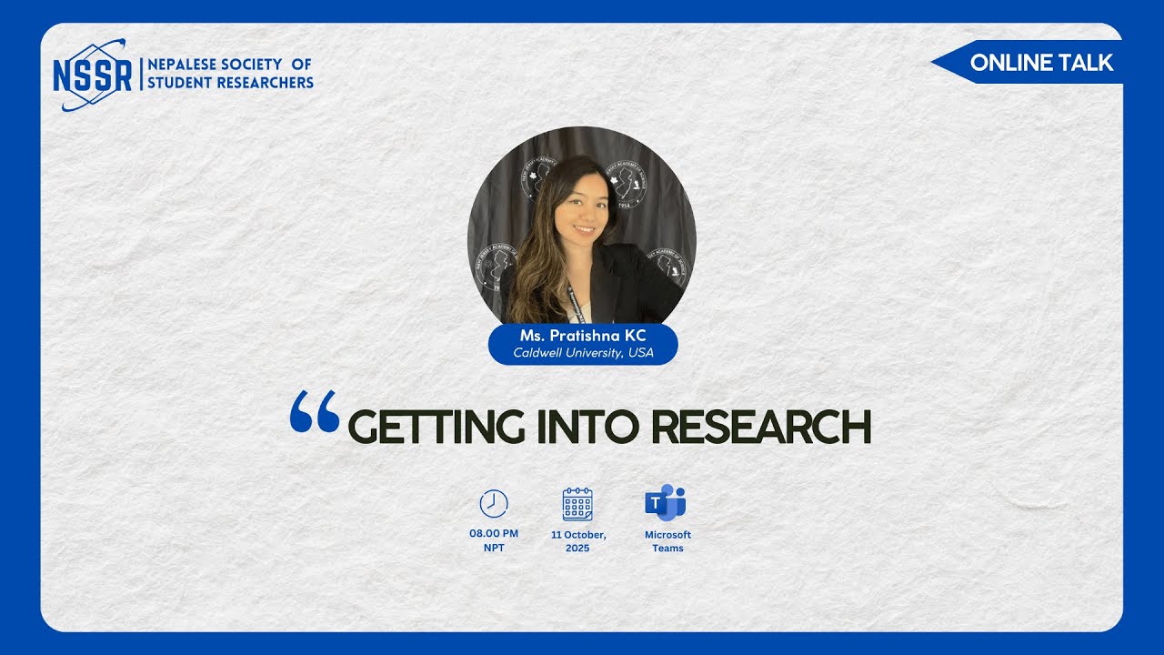 Getting Into Research | A Talk by Ms. Pratishna KC (Caldwell University) | NSSR Online Talk Series