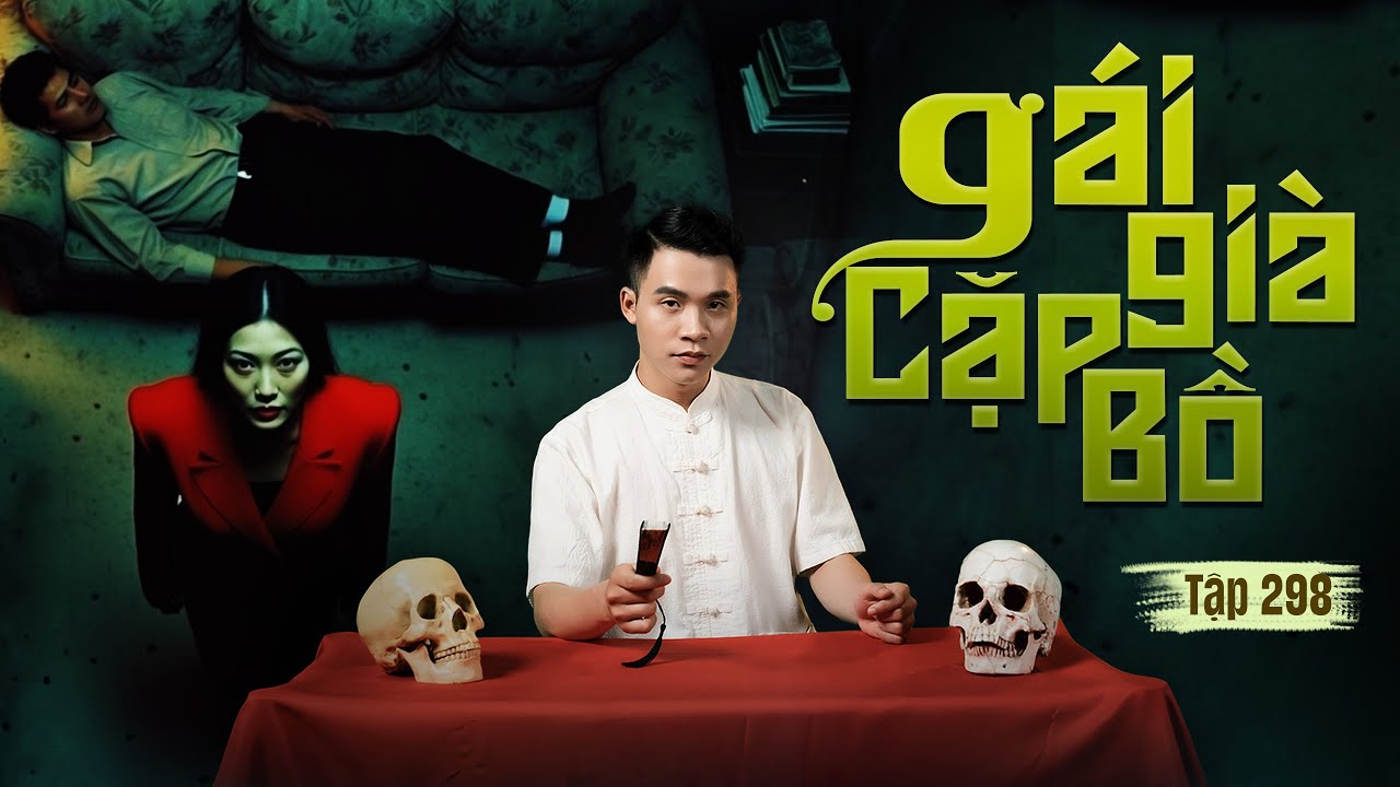 NHÀ MA TẬP 298 | GÁI GIÀ CẶP BỒ | CHUYỆN MA KINH DỊ | MC DUY THUẬN | FULL 4K