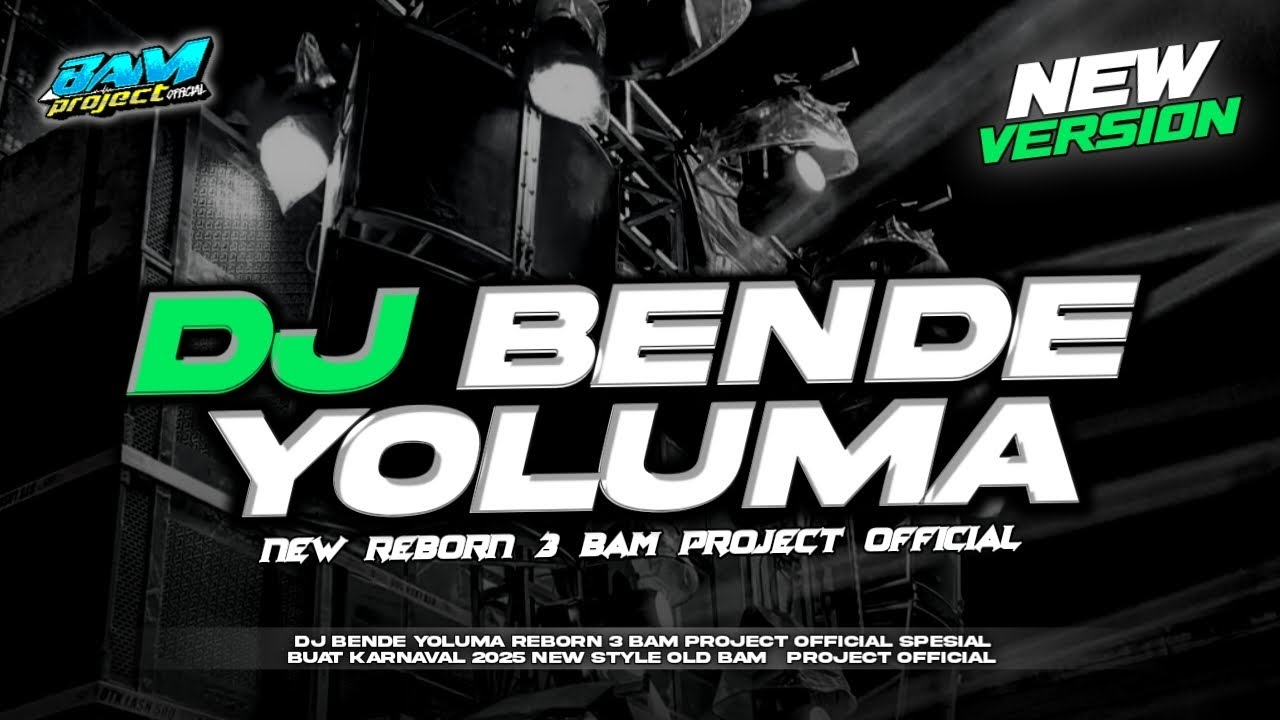 DJ BENDE YOLUMA REBORN 3‼️ VIRAL KARNAVAL 2025 || BAM PROJECT OFFICIAL