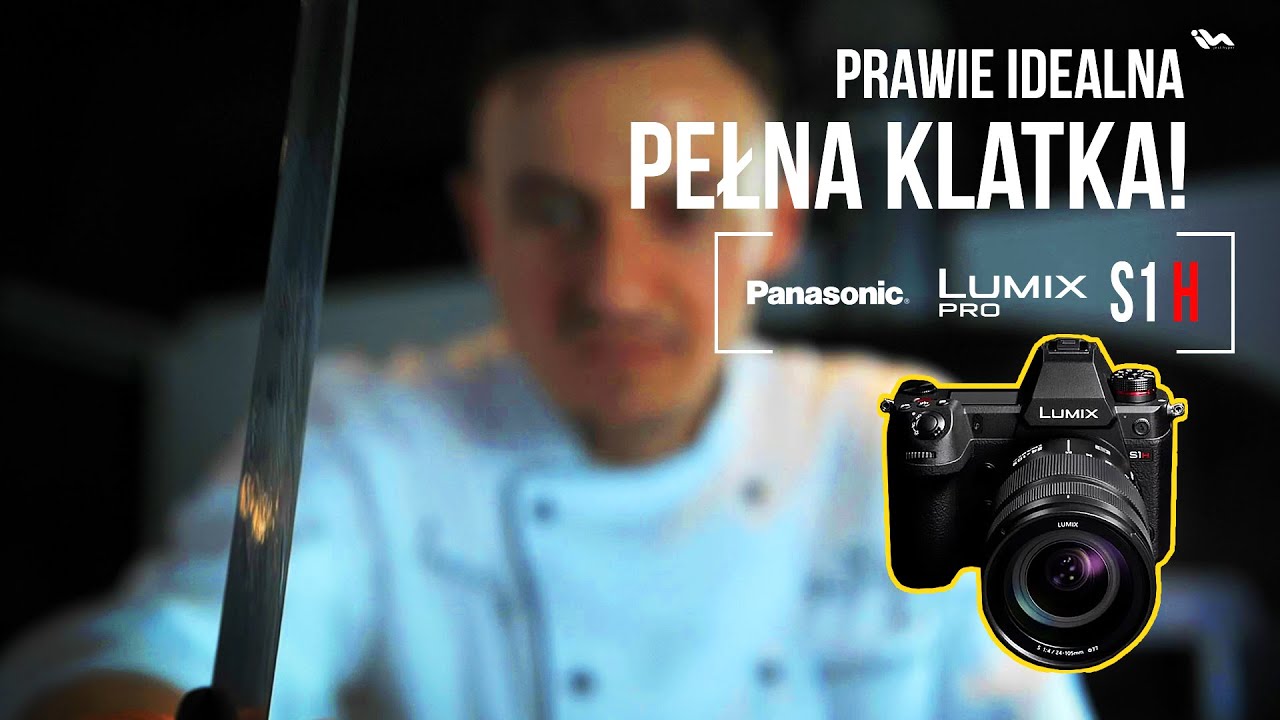 Lumix S1H - Test - Już nie musisz czekać na Sony a7sIII
